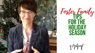 Foster Family Tips for the Holiday Season