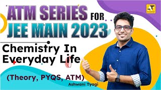 Chemistry In Everyday Life|99%Tile For Sure|ATM Series| Day-4|JEE Main- 2023|Ashwani Tyagi