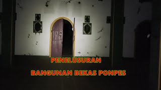 BANGUNAN BEKAS PONDOK PESANTREN - TERBENGKALAI