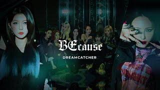 DREAMCATCHER- Intro+BEcause ( Award Show Perf. Concept )