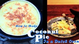 How to Make Coconut Pie in a Dutch Oven