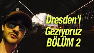 Almanya Vlogu | Vlog 21 (Dresden'a Yolculuk Bölüm 2.)