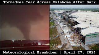 Meteorological Breakdown: Tornadoes Tear Across Oklahoma After Dark - April 27, 2024