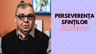 PC(157) - Romani 8:31-39 - Perseverența Sfinților