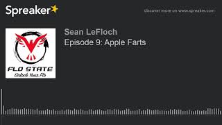 Episode 9: Apple Farts