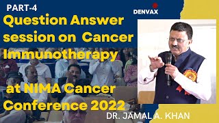 Question Answer session on  Cancer Immunotherapy at NIMA Cancer Conference 2022|Dr. Jamal A. Khan