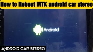 How to #reboot MTK android car stereo