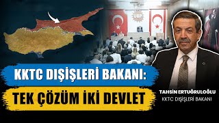 52 Yıllık Mücadele: KIBRIS MESELESİ | KKTC Dışişleri Bakanı Tahsin Ertuğruloğlu | Harici