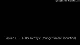 Captain T.B - 32 Bar Freestyle (Younger Rman Production)