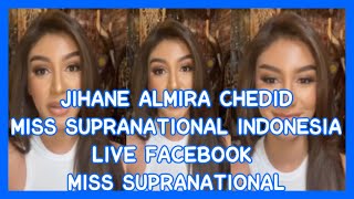 LIVE FACEBOOK MISS SUPRANATIONAL WITH JIHANE ALMIRA CHEDID MISS SUPRANATIONAL INDONESIA 2020