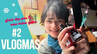 glass dip pen & fun video game VLOGMAS #2 🎄 STUDIO VLOG 67