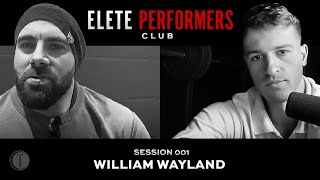 The Elite Performer's Club 001: William Wayland (Training UFC Fighters, Elite Tour Golfers & MMA)