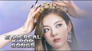 Ethereal k-pop songs (imo)