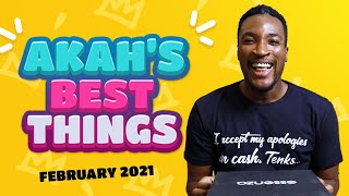 Akah's Best Things for February 2021