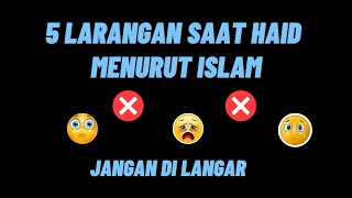 5 Larangan saat Haid Menurut Islam