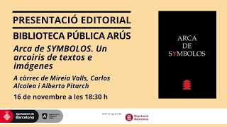 Presentació editorial “Arca de SYMBOLOS. Un arcoiris de textos e imágenes”