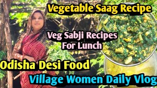 Vegetable Saag Recipe/Veg Sabji For Lunch/Odisha Desifood/Village Women Dailyvlog#ayushicookingvlogs