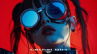 Techno / EBM / Cyberpunk / Industrial beat  "Lethal Girl"