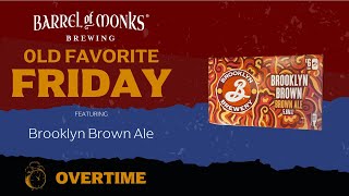 Old Favorite Friday OVERTIME! - Brooklyn Brown Ale #CraftBeerRevival #HoppyTimes