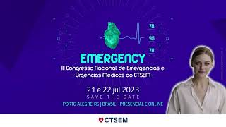 EMERGENCY - III Congresso Nacional de Emergências e Urgências Médicas do CTSEM