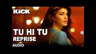 Tu Hi Tu Reprise | Kick | Neeti Mohan | Salman Khan | Jacqueline Fernandez