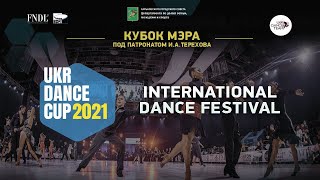 UKR DANCE CUP 2021. INTERNATIONAL DANCE FESTIVAL. DAY 1. PART 2