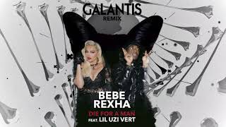 Bebe Rexha - Die For A Man feat. Lil Uzi Vert (Galantis Remix) [Official Audio]