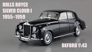 ROLLS ROYCE SILVER CLOUD I 1955–1959 OXFORD 1\43