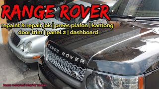 RANGE ROVER: REPAINT PANEL | KONSUL TENGAH PANEL DASHBOARD | REPAINT JOK & DOORTRIM | REPAINT PILAR