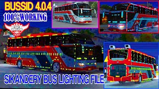 NEW LIGHTING FILE BUS SIMULATOR INDONESIA 4.0.4||Sikandery bus lighting file 4.0.4 ||