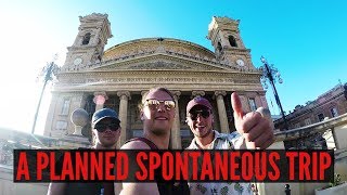 A Planned Spontaneous Trip to Malta