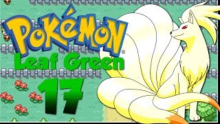 Pokemon Leaf Green - Part 17