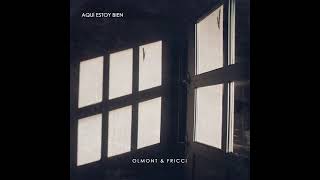 Olmont & Fricci - Aquí estoy bien