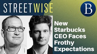 New Starbucks CEO Faces Frothy Expectations | Barron's Streetwise