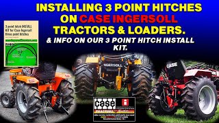 Installing 3 Point Hitch On Case Ingersoll Tractors & Loaders. Info On Our Three Point Install Kit.