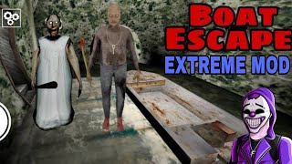 granny chapter 2 boat escape gamplay video in extreme mod