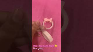 ￼Don’t try nano tape not good product it cost was 70 #rishika bathla follow me ☺️☺️☺️☺️🌸flower