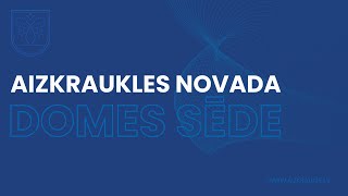 Aizkraukles novada domes sēde 18.04.2024.