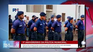 Primeiro aniversário da Polícia Municipal | Fala Cabo Verde