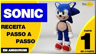 SONIC AMIGURUMI | PARTE 1/4 | RECEITA