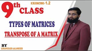 9th Class Maths, Introduction About Matrices -Types Of Matrices -Transpose Of a Matrix