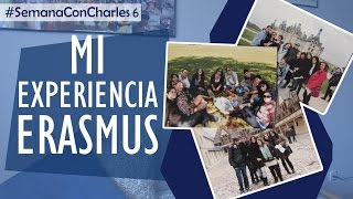 Mi experiencia Erasmus | #SemanaConCharles 6