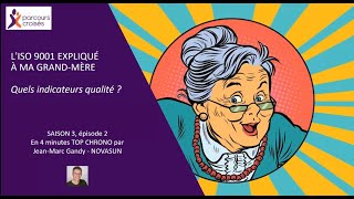 L'ISO 9001 expliqué à ma grand-mère : Quels indicateurs qualité ?