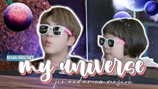 BTS MY UNIVERSE SONG EDIT | BTS JIN AND AREUM ( LEE HAN SEO ) VERSION