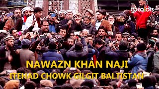 Itehad Chowk Gilgit Baltistan Dharna | Must Watch | Nawaz Khan Naji | GB Colors