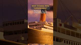 Why Titanic was said to be "Unsinkable"! #history #titanic #ships #facts #shorts