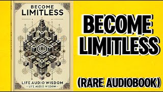 Become Limitless: How to Train Your Brain for Abundant Success (Audiobook)