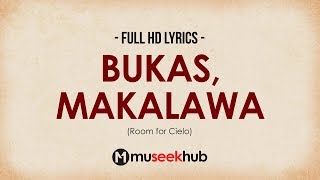 Room for Cielo - Bukas, Makalawa [ Full HD ] Lyrics 🎵