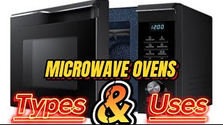 MICROWAVE OVENS: TYPES AND USES