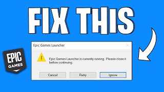 How To Fix Epic Games Launcher Is Currently Running Please Close It Before Continuing Error | 2024